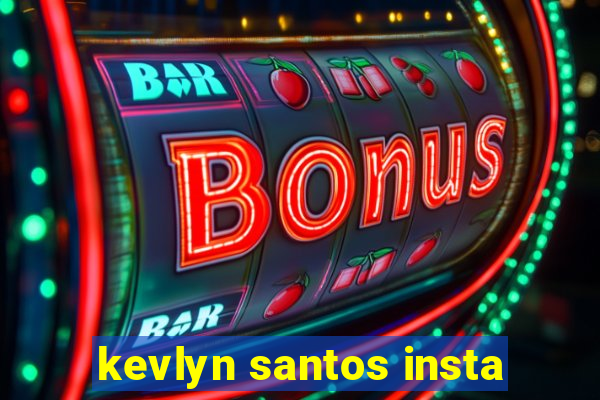 kevlyn santos insta